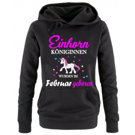 Einhorn Königinnen wurden im Februar geboren ! Unicorn Damen HOODIE Sweatshirt mit Kapuze Gr.S M L XL XXL schenken Birthday Party Feiern