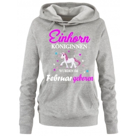 Einhorn Königinnen wurden im Februar geboren ! Unicorn Damen HOODIE Sweatshirt mit Kapuze Gr.S M L XL XXL schenken Birthday Party Feiern