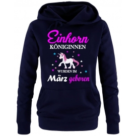 Einhorn Königinnen wurden im März geboren ! Unicorn Damen HOODIE Sweatshirt mit Kapuze Gr.S M L XL XXL schenken Birthday Party Feiern