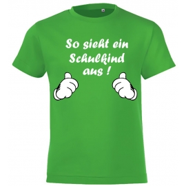 So sieht ein Schulkind aus ! T-SHIRT Kids Gr.116 128 140 152 cm Einschulung, erster Schultag, 1. Klasse, Kindergartenabschied Pullover