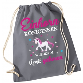 EINHORN KÖNIGINNEN WURDEN IM APRIL GEBOREN ! Unicorn Gymbag Rucksack Turnbeutel Tasche  Pferde Ponys Mädchen Backpack für Reiterhof, Schule, Sport