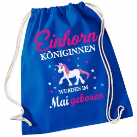 EINHORN KÖNIGINNEN WURDEN IM MAI GEBOREN ! Unicorn Gymbag Rucksack Turnbeutel Tasche  Pferde Ponys Mädchen Backpack für Reiterhof, Schule, Sport