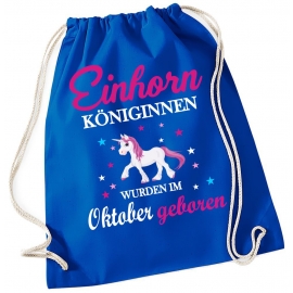 EINHORN KÖNIGINNEN WURDEN IM OKTOBER GEBOREN ! Unicorn Gymbag Rucksack Turnbeutel Tasche  Pferde Ponys Mädchen Backpack für Reiterhof, Schule, Sport