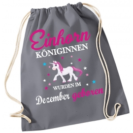 EINHORN KÖNIGINNEN WURDEN IM DEZEMBER GEBOREN ! Unicorn Gymbag Rucksack Turnbeutel Tasche  Pferde Ponys Mädchen Backpack für Reiterhof, Schule, Sport