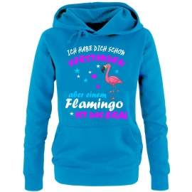 ICH HABE DICH SCHON VERSTANDEN - ABER EINEM FLAMINGO IST DAS EGAL ! Unicorn Flamingo Damen Hoodie - Sweatshirt mit Kapuze Gr.S M L XL XXL schenken Birthday Party Feiern