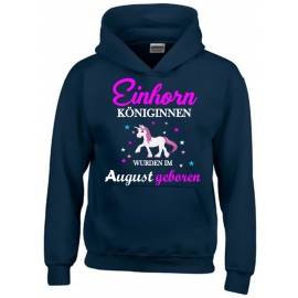 Einhorn Königinnen wurden im August geboren ! Unicorn Hoodie oder Shirt Kids Gr.116 128 140 152 164 cm Einschulung, erster Schultag, 1. Klasse, Kindergartenabschieds Shirt