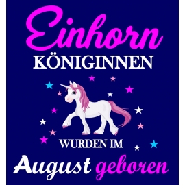 Einhorn Königinnen wurden im August geboren ! Unicorn Hoodie oder Shirt Kids Gr.116 128 140 152 164 cm Einschulung, erster Schultag, 1. Klasse, Kindergartenabschieds Shirt