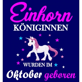 Einhorn Königinnen wurden im Oktober geboren ! Unicorn Hoodie oder Shirt Kids Gr.116 128 140 152 164 cm Einschulung, erster Schultag, 1. Klasse, Kindergartenabschieds Shirt