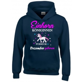 Einhorn Königinnen wurden im Dezember geboren ! Unicorn Hoodie oder Shirt Kids Gr.116 128 140 152 164 cm Einschulung, erster Schultag, 1. Klasse, Kindergartenabschieds Shirt