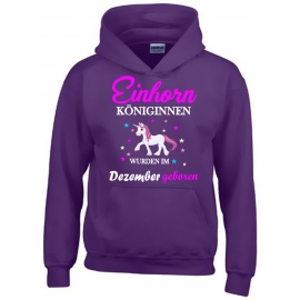 Einhorn Königinnen wurden im Dezember geboren ! Unicorn Hoodie oder Shirt Kids Gr.116 128 140 152 164 cm Einschulung, erster Schultag, 1. Klasse, Kindergartenabschieds Shirt