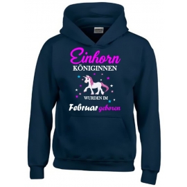 Einhorn Königinnen wurden im Februar geboren ! Unicorn Hoodie oder Shirt Kids Gr.116 128 140 152 164 cm Einschulung, erster Schultag, 1. Klasse, Kindergartenabschieds Shirt