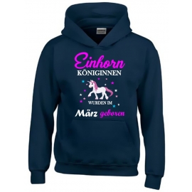 Einhorn Königinnen wurden im März geboren ! Unicorn Hoodie oder Shirt Kids Gr.116 128 140 152 164 cm Einschulung, erster Schultag, 1. Klasse, Kindergartenabschieds Shirt