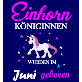 Einhorn Königinnen wurden im Juni geboren ! Unicorn Hoodie oder Shirt Kids Gr.116 128 140 152 164 cm Einschulung, erster Schultag, 1. Klasse, Kindergartenabschieds Shirt