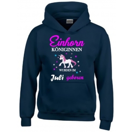 Einhorn Königinnen wurden im Juli geboren ! Unicorn Hoodie oder Shirt Kids Gr.116 128 140 152 164 cm Einschulung, erster Schultag, 1. Klasse, Kindergartenabschieds Shirt