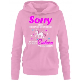 Sorry aber ich habe mein Herz schon an mein Einhorn vergeben ! Unicorn Damen Hoodie - Sweatshirt mit Kapuze Gr.S M L XL XXL schenken Birthday Party Feiern