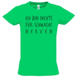 Ich bin nichts für schwache Nerven ! Kinder T-Shirt Kids Gr.128 - 164 cm Dabbin