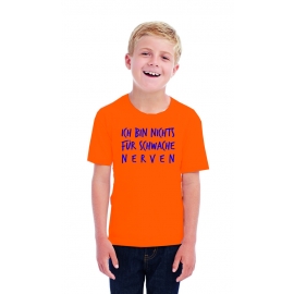 Ich bin nichts für schwache Nerven ! Kinder T-Shirt Kids Gr.128 - 164 cm Dabbin