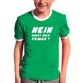 NEIN ! Sonst noch Fragen ? Kinder T-Shirt Ringer blau grün rot schwarz weiss Gr.128 140 152 164 176 cm