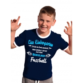 Ciao Kindergarten ! Ich habe den Verein gewechselt und spiele jetzt auf dem Schulhof Fussball ! Kids Gr.104 - 140 cm Einschulung, erster Schultag, 1. Klasse, Kindergartenabschieds Shirt