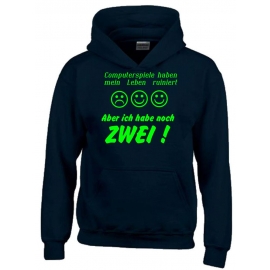 COMPUTERSPIELE HABEN MEIN LEBEN RUINIERT ! ABER ICH HABE NOCH ZWEI ! ! Hoodie Sweatshirt mit Kapuze Gr. 116 128 140 152 164 cm