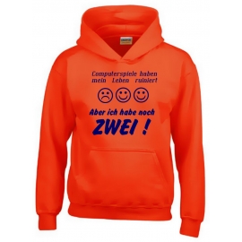 COMPUTERSPIELE HABEN MEIN LEBEN RUINIERT ! ABER ICH HABE NOCH ZWEI ! ! Hoodie Sweatshirt mit Kapuze Gr. 116 128 140 152 164 cm