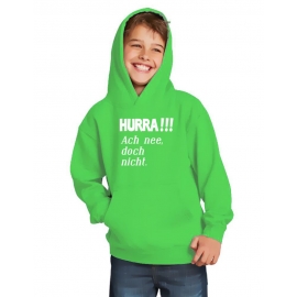 HURRA !!! Ach nee doch nicht. Hoodie Sweatshirt mit Kapuze Gr. 116 128 140 152 164 cm