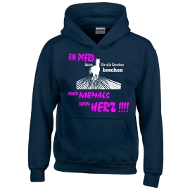 Ein Pferd kann Dir alle Knochen brechen - aber niemals Dein HERZ ! Hoodie Sweatshirt mit Kapuze Gr. 116 128 140 152 164 cm Reiten Pferde