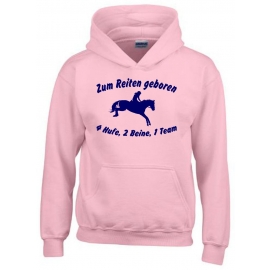 Zum Reiten geboren 4Hufe 2Beine 1Team ! Hoodie Sweatshirt mit Kapuze Gr. 116 128 140 152 164 cm Reiten Pferde