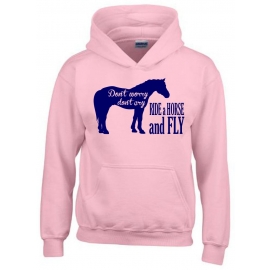 DONT WORRY DONT CRY - RIDE A HORSE AND FLY ! Hoodie Sweatshirt mit Kapuze Gr. 116 128 140 152 164 cm Reiten Pferde