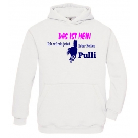 Das ist mein ICH WÜRDE JETZT LIEBER REITEN PULLI ! Hoodie Sweatshirt mit Kapuze Gr. 116 128 140 152 164 cm Reiten Pferde