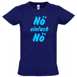 NÖ einfach NÖ ! T-Shirt Gr. 116 128 140 152 164 cm