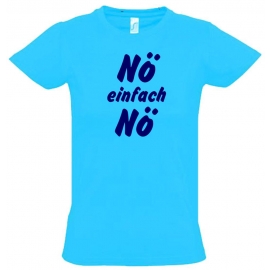 NÖ einfach NÖ ! T-Shirt Gr. 116 128 140 152 164 cm