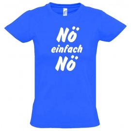 NÖ einfach NÖ ! T-Shirt Gr. 116 128 140 152 164 cm