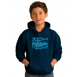 ICH WILL ABER NICHT. Hoodie Sweatshirt mit Kapuze Gr. 116 128 140 152 164 cm