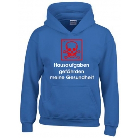 Hausaufgaben gefährden meine Gesundheit ! Hoodie Sweatshirt mit Kapuze Gr. 116 128 140 152 164 cm