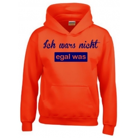 ICH WARS NICHT - EGAL WAS ! Hoodie Sweatshirt mit Kapuze Gr. 116 128 140 152 164 cm