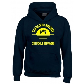 ZUM ZOCKEN GEBOREN - ZUR SCHULE GEZWUNGEN ! Hoodie Sweatshirt mit Kapuze Gr. 116 128 140 152 164 cm