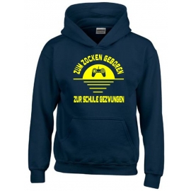 ZUM ZOCKEN GEBOREN - ZUR SCHULE GEZWUNGEN ! Hoodie Sweatshirt mit Kapuze Gr. 116 128 140 152 164 cm