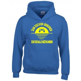 ZUM ZOCKEN GEBOREN - ZUR SCHULE GEZWUNGEN ! Hoodie Sweatshirt mit Kapuze Gr. 116 128 140 152 164 cm