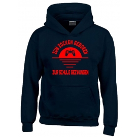 ZUM ZOCKEN GEBOREN - ZUR SCHULE GEZWUNGEN ! Hoodie Sweatshirt mit Kapuze Gr. 116 128 140 152 164 cm