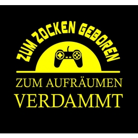 ZUM ZOCKEN GEBOREN - ZUM AUFRÄUMEN VERDAMMT ! Hoodie Sweatshirt mit Kapuze Gr. 116 128 140 152 164 cm