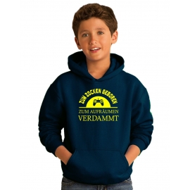 ZUM ZOCKEN GEBOREN - ZUM AUFRÄUMEN VERDAMMT ! Hoodie Sweatshirt mit Kapuze Gr. 116 128 140 152 164 cm