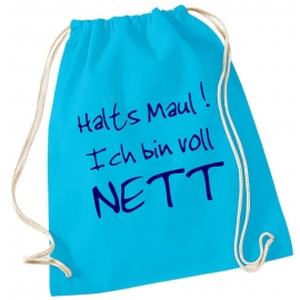 Halts Maul ! Ich bin voll NETT ! Turnbeutel Schwarz