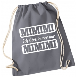 MIMIMI Ich höre immer nur MIMIMI ! Turnbeutel