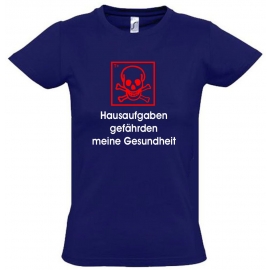 Hausaufgaben gefährden meine Gesundheit ! T-Shirt Gr. 116 128 140 152 164 cm