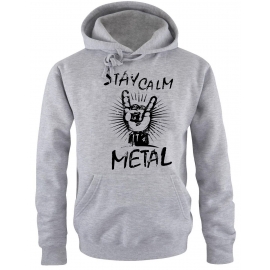 Stay Calm - its METAL !   T-Shirt oder Hoodie SCHWARZ S M L XL 2XL 3XL 4XL 5XL