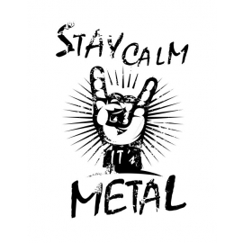 Stay Calm - its METAL !   T-Shirt oder Hoodie SCHWARZ S M L XL 2XL 3XL 4XL 5XL