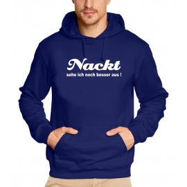 NACKT SEHE ICH NOCH BESSER AUS! hoodie Kapuzensweatshirt