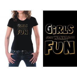 GIRLS just wanna have FUN girly T-SHIRT schwarz/gold S-XL