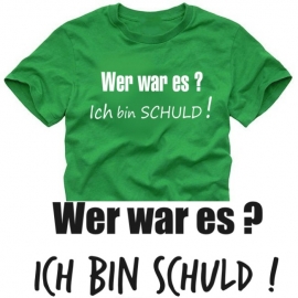 wer wars ? ICH BIN SCHULD t-shirt